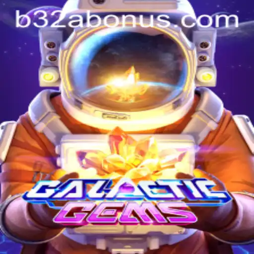 Discover the Interstellar Adventure of GalacticGems and the Secrets of B32A